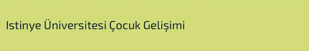 Istinye Üniversitesi Çocuk Gelişimi